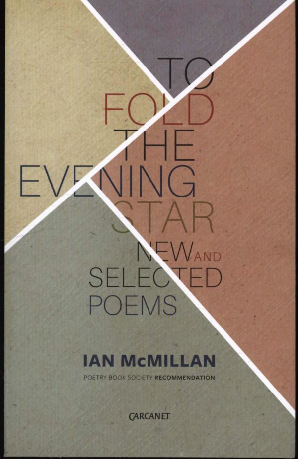 To Fold the Evening Star: New & Selected Poems