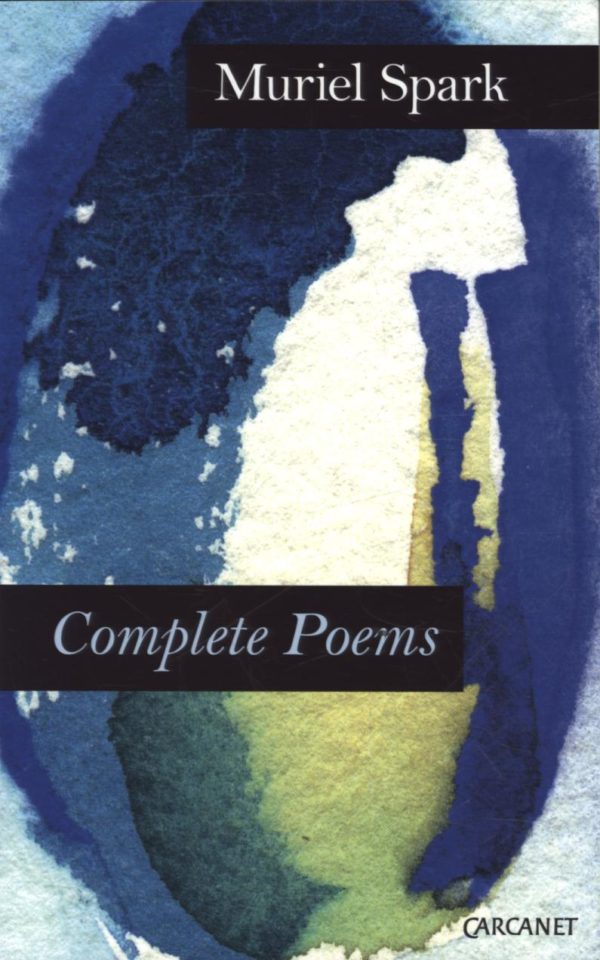 Complete Poems: Muriel Spark