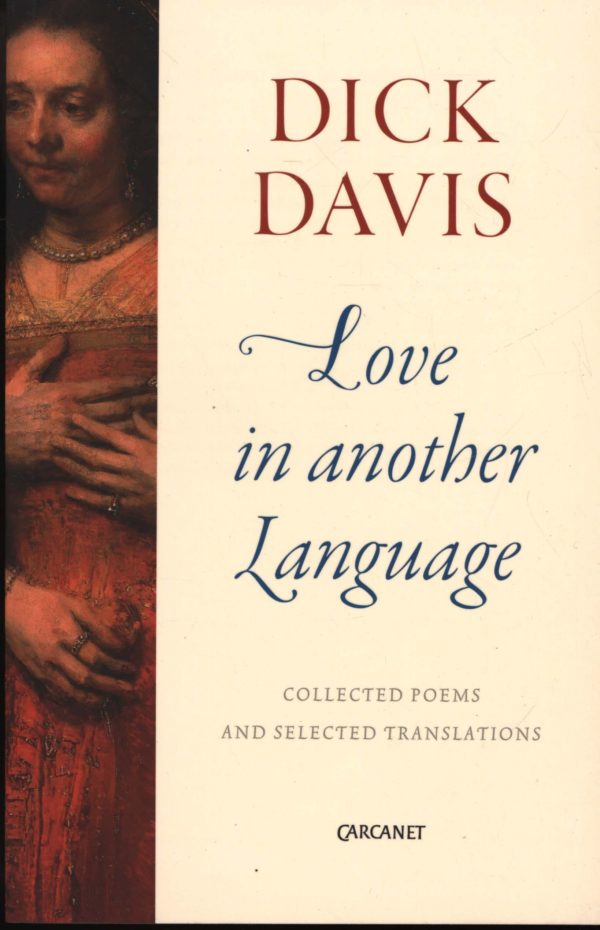 Love in Another Language: Collected Poems and Selected Translations