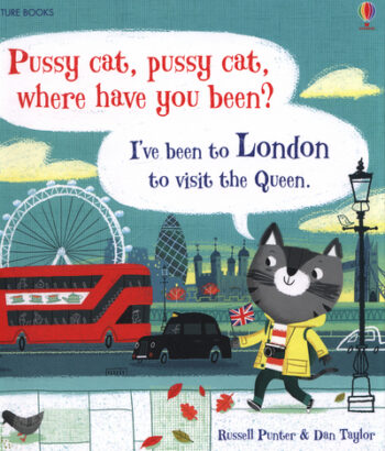Pussy Cat, Pussy Cat, Where Have You Been?