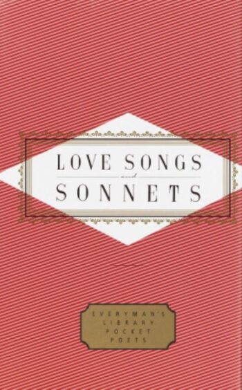 Love Songs Sonnets (Everyman's Pocket Poets)